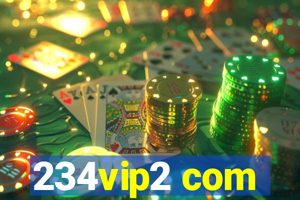 234vip2 com